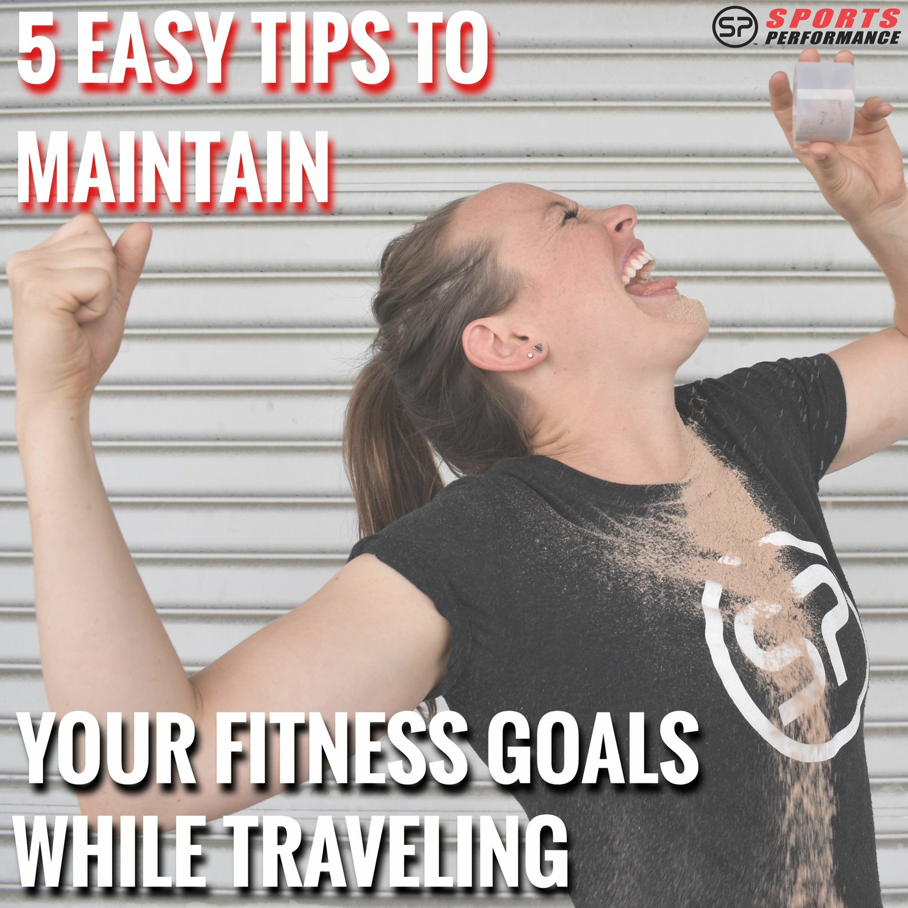 EP032 5 Easy Tips To Maintain Your Fitness Goals While Traveling episode artwork
