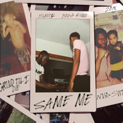 SAME ME ft. Sauce