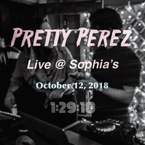 Stream 10 12 18 Live Sophia S By Pretty Perez Listen Online For Free On Soundcloud
