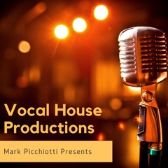 A Selection of VOCAL HOUSE Productions