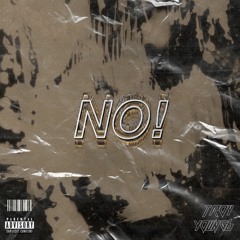 No! (feat. Young 6)