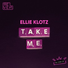 Ellie Klotz - Take Me