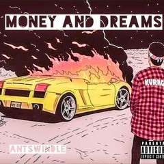 Money And Dreams (Prod. by Cashmoneyap)