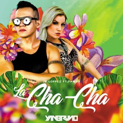 Jr Loppez  Feat. Fanny - La Cha Cha (Yan Bruno Remix) OUT NOW