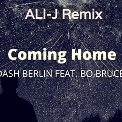 Dash Berlin feat. Bo Bruce - Coming Home (ALI-J Remix)