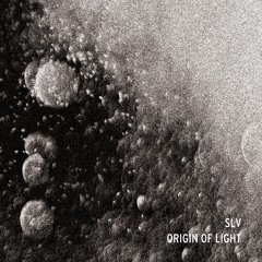 SLV (DE) - Origin Of Light