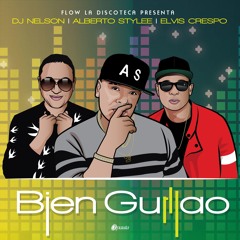 Bien GUillao- feat. Elvis Crespo & Dj Nelson