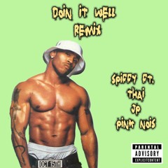 Doin it (Remix) A.Spiffy x Thai x Jp x Pink Nois