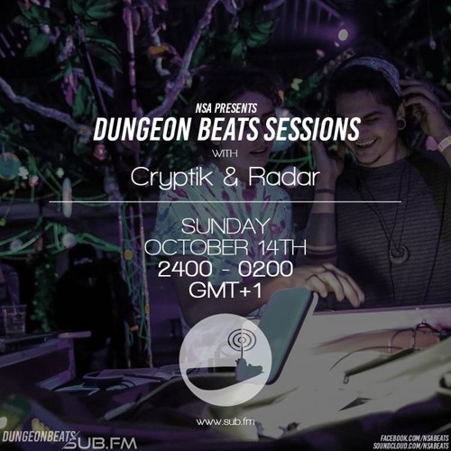 NSA w/ Cryptik & Radar - Dungeon Beats Sessions on SUB.FM - 14.10.18