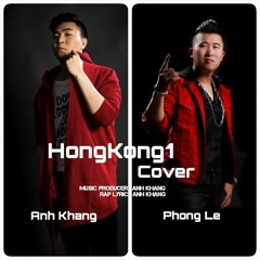 HongKong 1  - Anh Khang Cover ( No Rap )