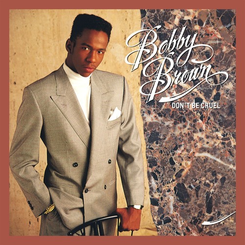 Bobby Brown - Don't Be Cruel