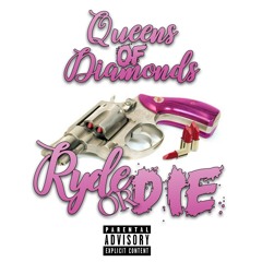 QUEENS OF DIAMONDS - RYDE OR DIE