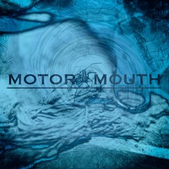 Motor Mouth