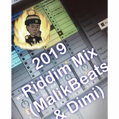 Riddim Mix 2019!!!(Malik X Dimi)