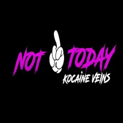 Kocaine Veins - "Not Today" Remastered