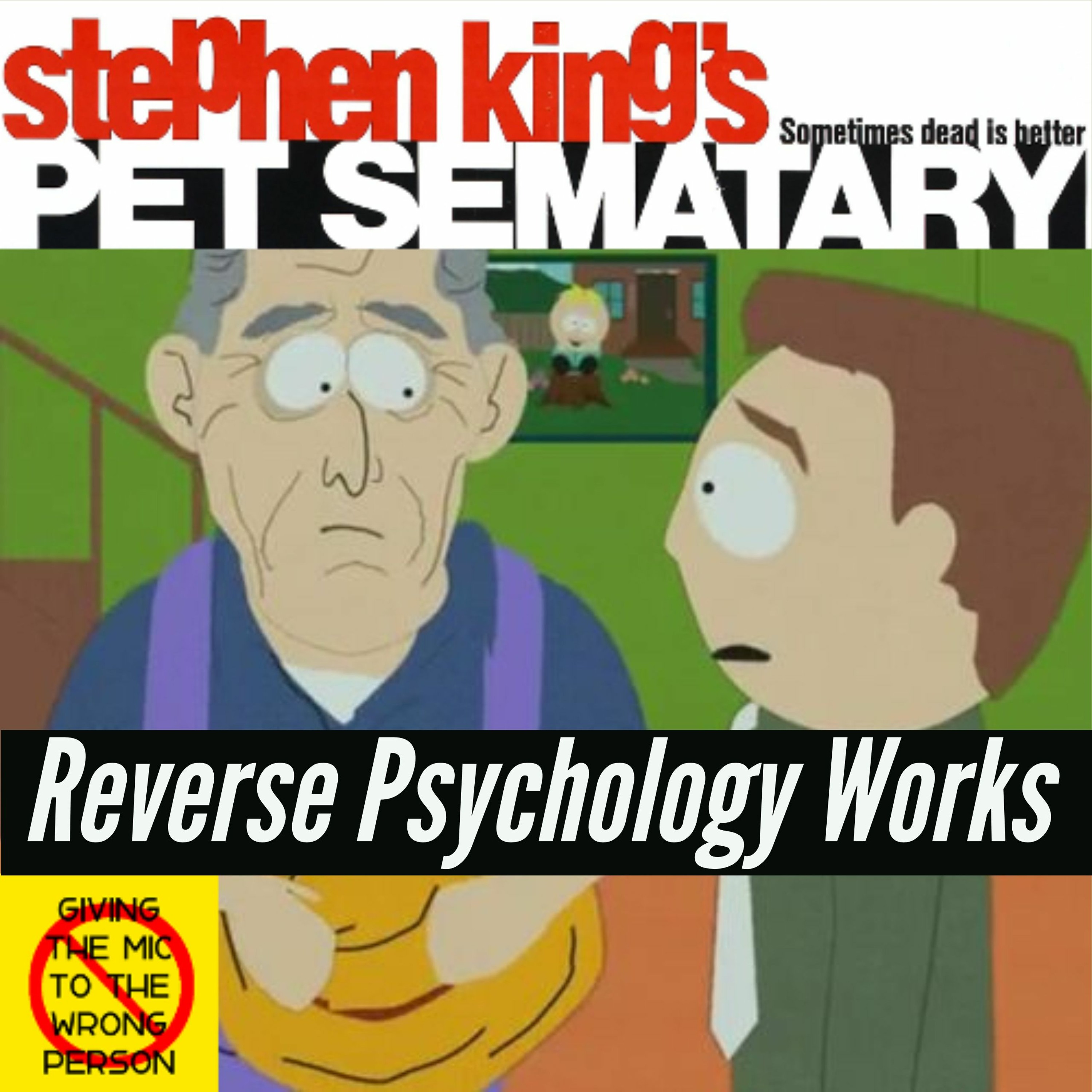 Reverse Psychology Works -- On Stephen King’s Pet Sematary