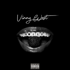 Vinny West - SMILE (Prod by Dmac)