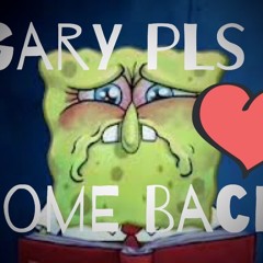Gary Pls Come Back (Reptile)