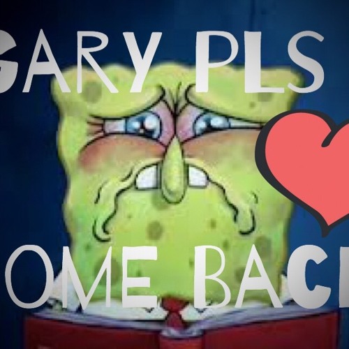 Gary Pls Come Back (Reptile)