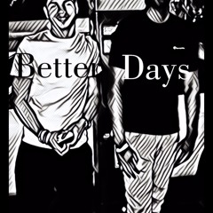 Shac X Jay G - Better Days