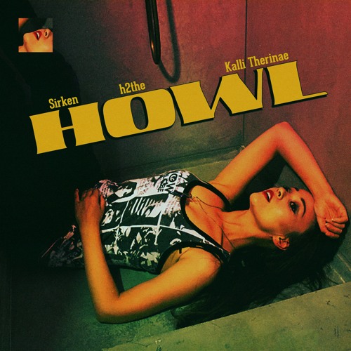 Sirken & h2the - "Howl" (ft. Kalli Therinae)