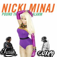 Nicki Minaj - Pound The Alarm (CLXRB X Jezzah Bootleg) | Skip 15 Seconds *FREE DL*