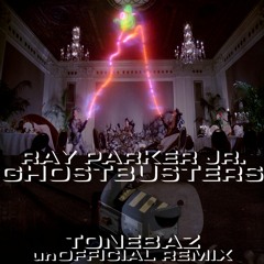 Ray Parker Jr. - Ghostbusters (Tonebaz👻👻👻🇺🇲 unOfficial Remix) [SAUSAGE version]