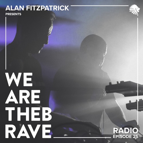 We Are The Brave Radio 025 - Sasha b2b Alan Fitzpatrick @ Circus, Liverpool