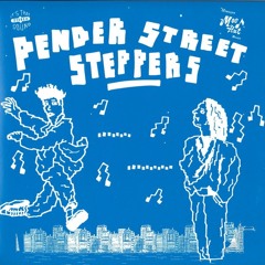 Pender Street Steppers - No Need