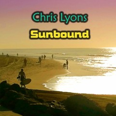Chris Lyons - Sunbound (Original Mix) [Free Download]