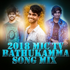2018 MIC TV BATHUKAMMA SONG MIX BY DJ AKASH SONU & DJ NARSING CHOTU & DJ ANIL