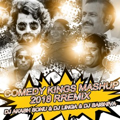 Comedy Kings Mashup 2018 Rremix By Dj Akash Sonu & Dj Linga & Dj Saishiva