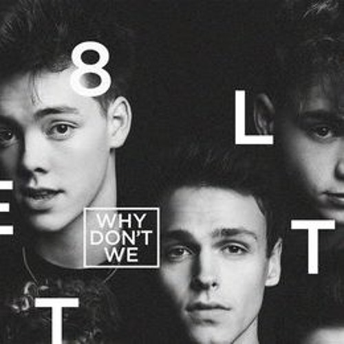 Why Don't We - 8 Letters (R3HAB Remix)