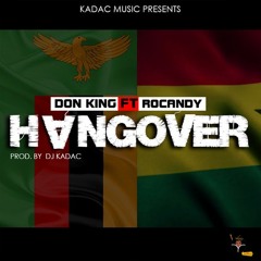 Don King Hang Over Ft Rocandy.Mp3