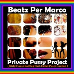Private Pussy Project feat. Sweet Pussy Pauline **FREE DOWNLOAD**