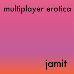 Jamit - Multiplayer Erotica