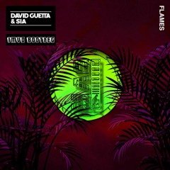 David Guetta ft. Sia - Flames (iMVD Remix) [FREE DOWNLOAD]