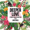 Download Video: *** FREE DOWNLOAD *** Deeper Love - Stuart Ojelay Bootleg