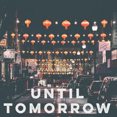Until Tomorrow