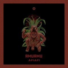 AmuAmu - Kukulkan (Original Mix)