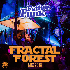 Father Funk - Shambhala Fractal Forest Mix 2018 (FREE DOWNLOAD)