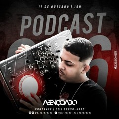 PODCAST 006 DJ ABENÇOADO