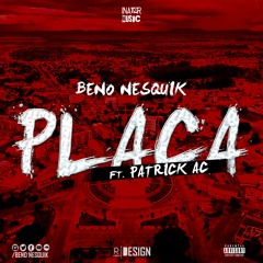 Beno NesQuik - Placa (feat. Patrick AC)