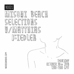 Noods Radio: Misumi Beach Selections w/ Matthias Fiedler - October 18th 2018