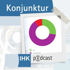 IHK-Podcast Konjunktur