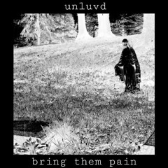 bring them pain (prod. Mayonnaise)