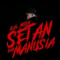 Ical Mosh - Orang Macam Aku