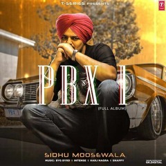 PBX 1 - Sidhu Moosewala (Full Album)
