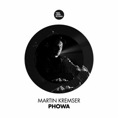 Martin Kremser - Phowa !!! OUT NOW ON BEATPORT !!!