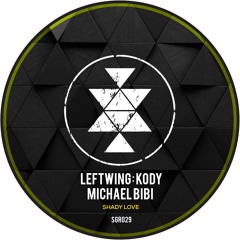 Leftwing : Kody & Michael Bibi - Shady Love